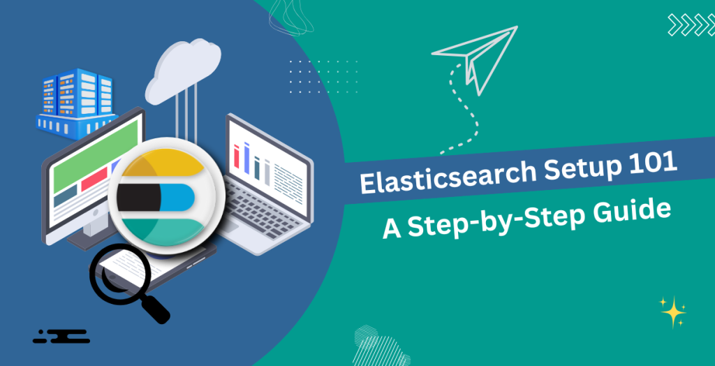 Elasticsearch Setup 101: From First Install to Full Optimization