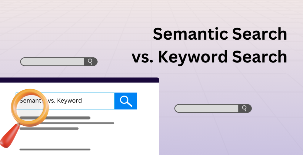 Semantic Search: The Strong AI-Driven Alternative to Traditional Keyword Search