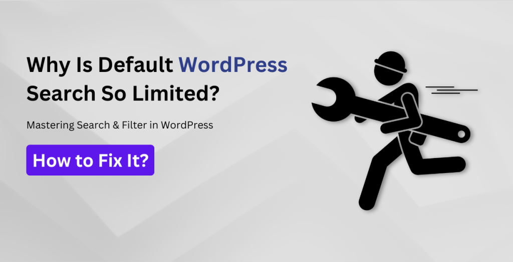 Why Is Default WordPress Search So Limited & How to Fix It